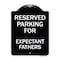 Signmission Parking Reserved for Expectant Fathers Heavy-Gauge Aluminum Sign, 18" L, 24" H, BW-1824-23389 A-DES-BW-1824-23389 - alternate 1